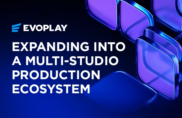 Evoplay — Evoplay transforme son modèle en écosystème de production
